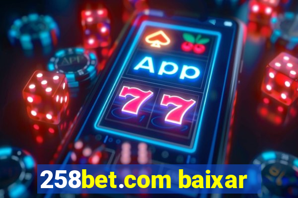 258bet.com baixar